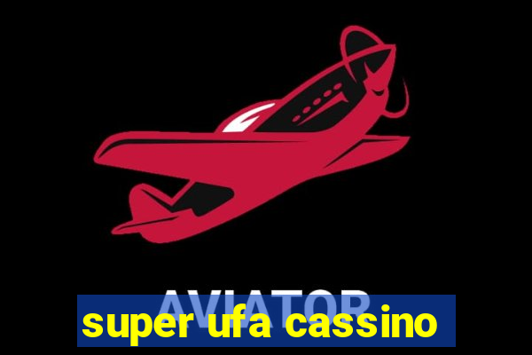 super ufa cassino